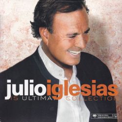 IGLESIAS, JULIO - HIS ULTIMATE COLLECTION (1 LP) - 180 GRAM PRESSING