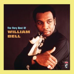 BELL, WILLIAM - THE VERY BEST OF WILLIAM BELL (1 CD)