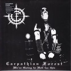 CARPATHIAN FOREST - WE'RE GOING TO HELL FOR THIS (1 LP) - 180 GRAM PRESSING 