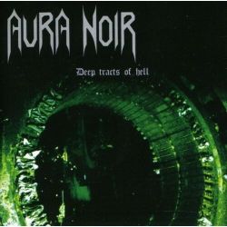 AURA NOIR - DEEP TRACTS OF HELL (1 CD)