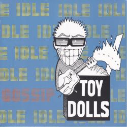 TOY DOLLS - IDLE GOSSIP (2 LP) - LIMTED EDITION YELLOW VINYL PRESSING