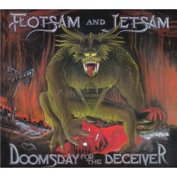 FLOTSAM AND JETSAM - DOOMSDAY FOR THE DECEIVER (1 CD) - LIMITED EDITION DIGIPAK