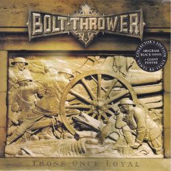 BOLT THROWER - THOSE ONCE LOYAL (1 LP) - 180 GRAM PRESSING