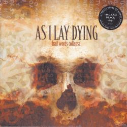 AS I LAY DYING - FRAIL WORDS COLLAPSE (1 LP) - 180 GRAM PRESSING