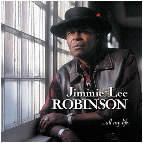 ROBINSON, JIMMIE LEE - ...ALL MY LIFE (1 SACD) - APO EDITION - WYDANIE AMERYKAŃSKIE