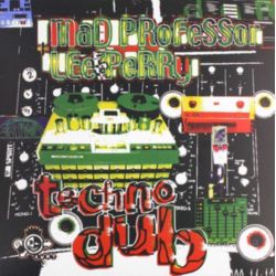 MAD PROFESSOR & LEE SCRATCH PERRY ‎– TECHNO DUB (1 LP)