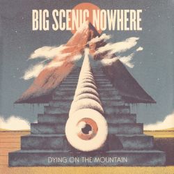 BIG SCENIC NOWHERE - DYING ON THE MOUNTAIN (12" EP) LIMITED EDITION RED VINYL PRESSING