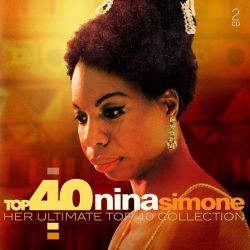 SIMONE, NINA - HER ULTIMATE TOP 40 COLLECTION (2 CD)