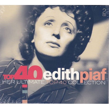 PIAF, EDITH - TOP 40 EDITH PIAF: HER ULTIMATE TOP 40 COLLECTION (2 CD)