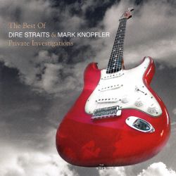 DIRE STRAITS - THE BEST OF DIRE STRAITS + MARK KNOPFLER: PRIVATE INVESTIGATIONS (1 CD)