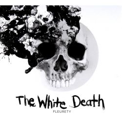 FLEURETY - THE WHITE DEATH (1 CD)