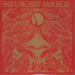 NEUROSIS & JARBOE - NEUROSIS & JARBOE (2 LP) REMASTERED CLEAR & GOLD SPLATTER VINYL PRESSING