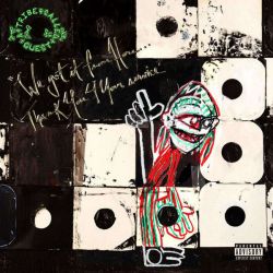 A TRIBE CALLED QUEST - WE GOT IT FROM HERE... THANK YOU 4 YOUR SERVICE (1 CD)