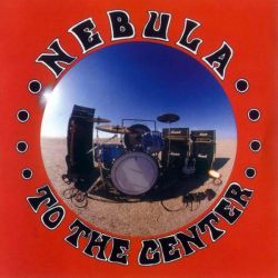NEBULA - TO THE CENTER (1 LP)