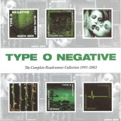 TYPE O NEGATIVE - THE COMPLETE ROADRUNNER COLLECTION 1991 - 2003 (6 CD)