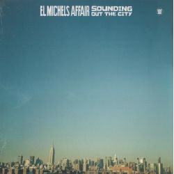 EL MICHELS AFFAIR - SOUNDING OUT THE CITY (1 LP) - WYDANIE AMERYKAŃSKIE