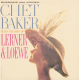 BAKER, CHET - PLAYS THE BEST OF LERNER & LOEWE (1 LP) - 180 GRAM PRESSING - WYDANIE AMERYKAŃSKIE