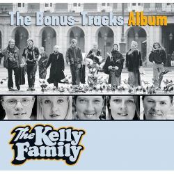 KELLY FAMILY, THE – THE BONUS-TRACKS ALBUM (1 CD)