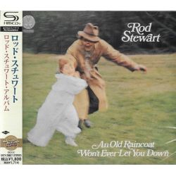 STEWART, ROD - AN OLD RAINCOAT WON'T EVER LET YOU DOWN (1 SHM-CD) - WYDANIE JAPOŃSKIE