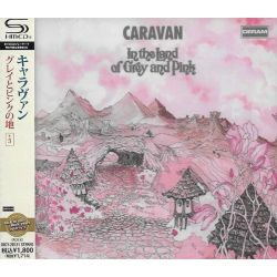 CARAVAN - IN THE LAND OF GREY AND PINK (1 SHM-CD) - WYDANIE JAPOŃSKIE