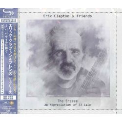 CLAPTON, ERIC & FRIENDS - THE BREEZE: AN APPRECIATION OF JJ CALE (1 SHM-CD) - WYDANIE JAPOŃSKIE