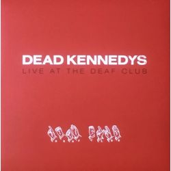 DEAD KENNEDYS - LIVE AT THE DEAF CLUB (1 LP)