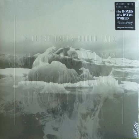 IF THESE TREES COULD TALK - THE BONES OF A DYING WORLD (2 LP) - 180 GRAM PRESSING 