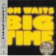 WAITS, TOM - BIG TIME (1 SHM-CD) - WYDANIE JAPOŃSKIE