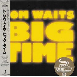 WAITS, TOM - BIG TIME (1 SHM-CD) - WYDANIE JAPOŃSKIE