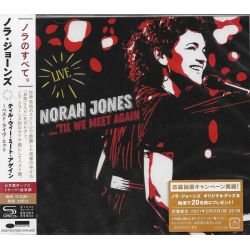 JONES, NORAH - ...'TILL WE MEET AGAIN (1 SHM-CD) - WYDANIE JAPOŃSKIE