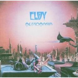 ELOY - METROMANIA (1 CD) - DIGITALLY REMASTERED