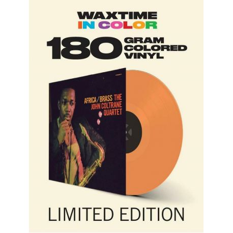 JOHN COLTRANE QUARTET, THE - AFRICA / BRASS (1 LP) - WAXTIME IN COLOR EDITION - 180 GRAM ORANGE VINYL PRESSING