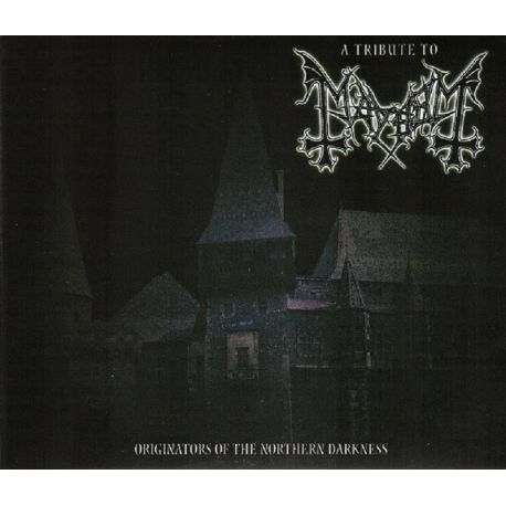 ORIGINATORS OF THE NORTHERN DARKNESS - A TRIBUTE TO MAYHEM (1 CD)