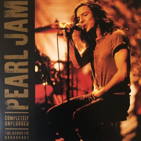 PEARL JAM - COMPLETELY UNPLUGGED: THE ACOUSTIC BROADCAST (2 LP)