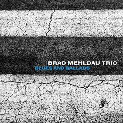 MEHLDAU, BRAD TRIO – BLUES AND BALLADS (1 LP)