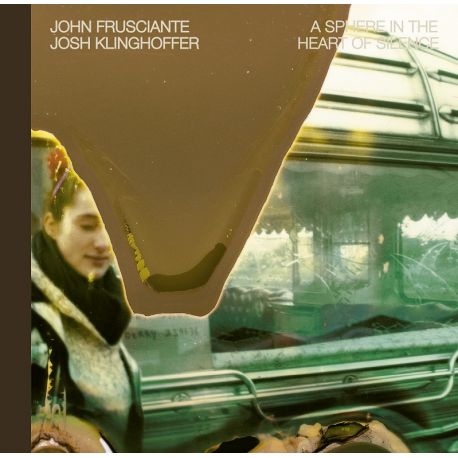 FRUSCIANTE, JOHN / JOSH KLINGHOFFER - A SPHERE IN THE HEART OF SILENCE (1 CD)