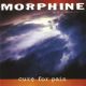 MORPHINE - CURE FOR PAIN (1 LP) - MOV EDITION - 180 GRAM PRESSING