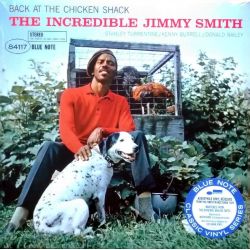 SMITH, JIMMY (THE INCREDIBLE) - BACK AT THE CHICKEN SHACK (1 LP) - BLUE NOTE CLASSIC VINYL SERIES - 180 GRAM PRESSING