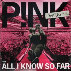 P!NK [PINK] - ALL I KNOW SO FAR: SETLIST (2 LP) - WYDANIE AMERYKAŃSKIE