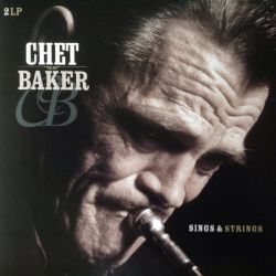 BAKER, CHET - SINGS & STRINGS (2 LP)