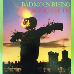 SONIC YOUTH - BAD MOON RISING (1 LP) - WYDANIE AMERYKAŃSKIE