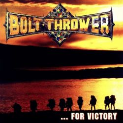 BOLT THROWER - ... FOR VICTORY (1 LP)