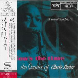 PARKER, CHARLIE - NOW'S THE TIME (1 SHM-CD) - WYDANIE JAPOŃSKIE