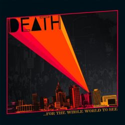 DEATH - ...FOR THE WHOLE WORLD TO SEE (1 LP) - WYDANIE AMERYKAŃSKIE