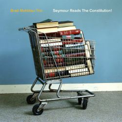MEHLDAU, BRAD TRIO - SEYMOUR READS THE CONSTITUTION! (2 LP) - WYDANIE AMERYKAŃSKIE