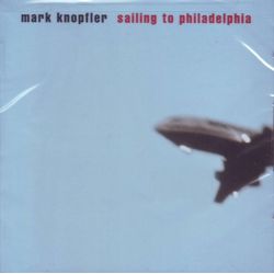 KNOPFLER, MARK - SAILING TO PHILADELPHIA (1 HDCD) - WYDANIE AMERYKAŃSKIE
