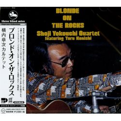 YOKOUCHI, SHOJI QUARTET - BLONDE ON THE ROCKS (1 CD) - WYDANIE JAPOŃSKIE