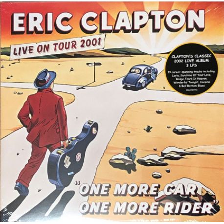 CLAPTON, ERIC - ONE MORE CAR, ONE MORE RIDER (LIVE ON TOUR 2001) (3 LP) - WYDANIE AMERYKAŃSKIE