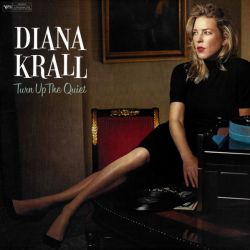 KRALL, DIANA - TURN UP THE QUIET (2 LP) - WYDANIE USA