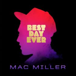 MILLER, MAC - BEST DAY EVER (2 LP) - WYDANIE AMERYKAŃSKIE